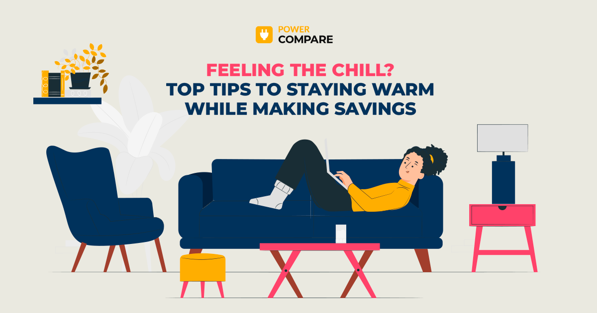  Top 6 Tips for Staying Warm and Saving Money with Power Compare