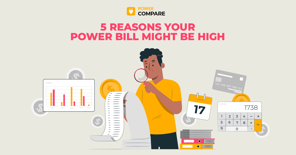 5 Reasons Your Power Bill Might Be High with Power Compare