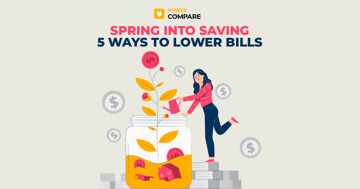 Spring into Savings: 5 Ways to Lower Household Bills