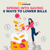 Spring into Savings: 5 Ways to Lower Household Bills Spring into Savings: 5 Ways to Lower Household Bills