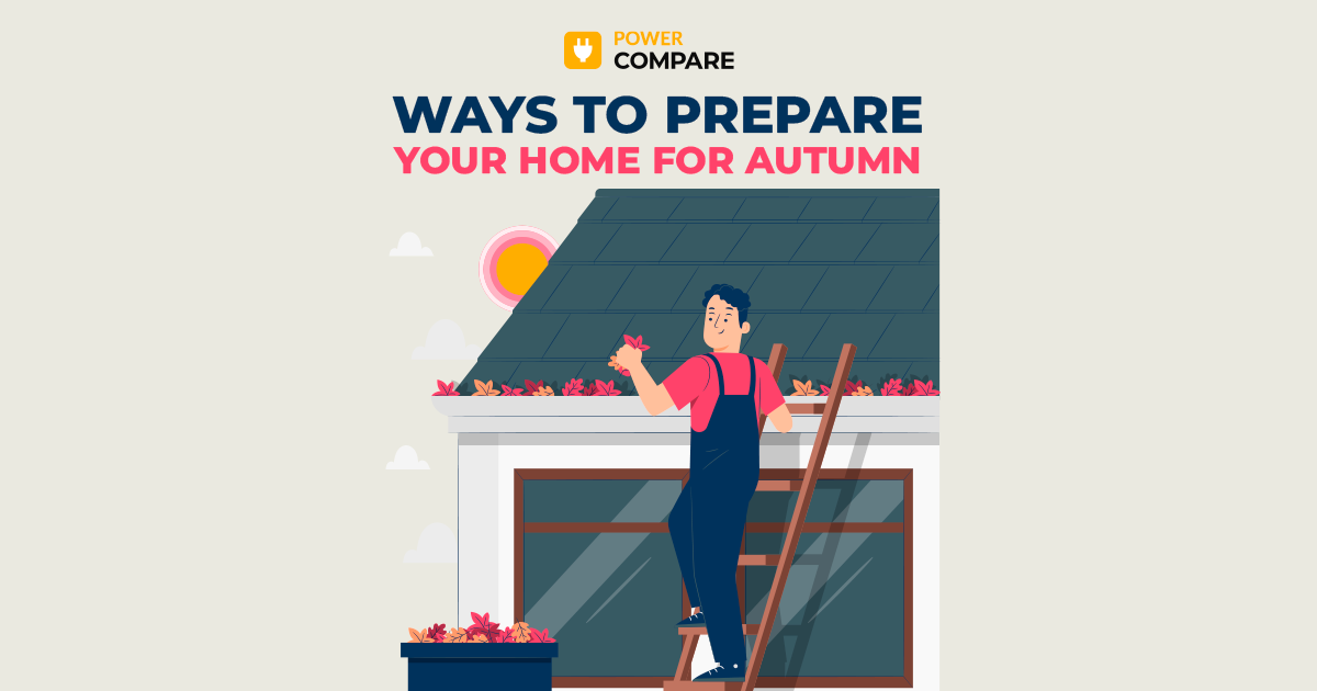 6 Ways to Prepare Your Home for Autumn with Power Compare